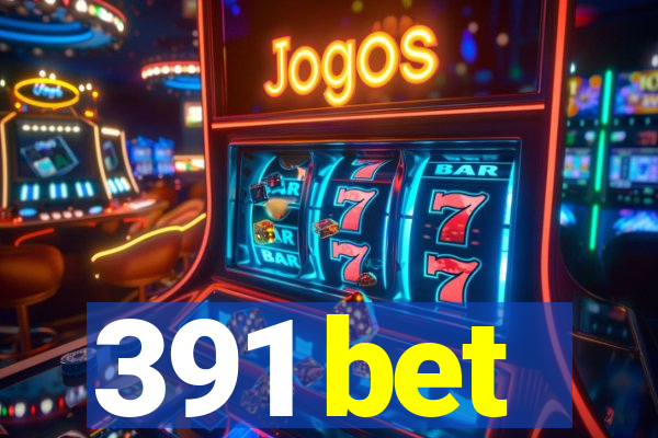391 bet